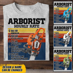 Personalized Arborist Hourly Rate Tshirt Printed 22JUY-DT16