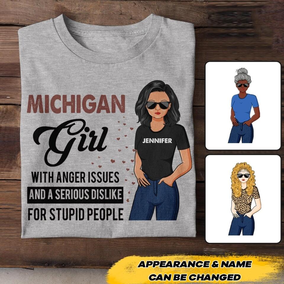 Personalized Michigan Girl With Anger Issues And A Serious Dislike For Stupid People Tshirt Printed 22JUY-HC25