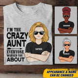 Personalized I'm The Crazy Aunt Everyone Warned You About Tshirt Printed QTDT2607