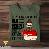 Personalized Don't Mess With Old People We Didn't Get This Age By Being Stupid Tshirt Printed QTDT2707