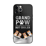 Personalized Grand Paw Like A Regular Granpa But Cooler Phone Case Printed NQDT2707