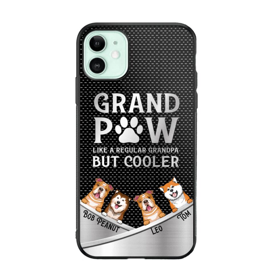 Personalized Grand Paw Like A Regular Granpa But Cooler Phone Case Printed NQDT2707