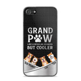Personalized Grand Paw Like A Regular Granpa But Cooler Phone Case Printed NQDT2707