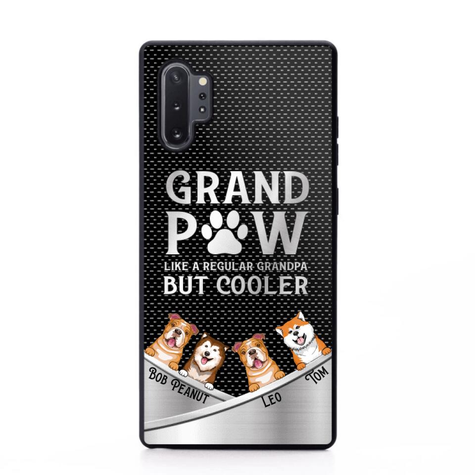 Personalized Grand Paw Like A Regular Granpa But Cooler Phone Case Printed NQDT2707