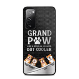 Personalized Grand Paw Like A Regular Granpa But Cooler Phone Case Printed NQDT2707
