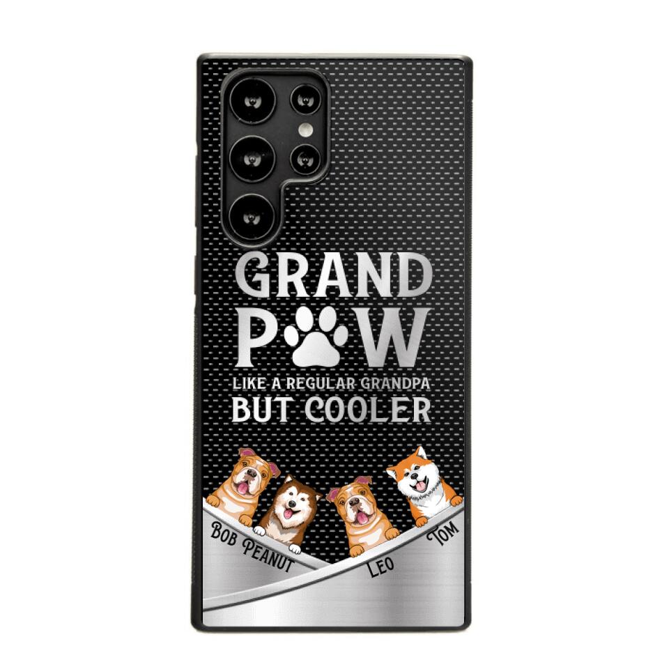 Personalized Grand Paw Like A Regular Granpa But Cooler Phone Case Printed NQDT2707