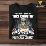 Personalized I Didn't Serve This Country For Pussies To Tell Me Us Veteran/ Solider Tshirt Printed QTVQ3007