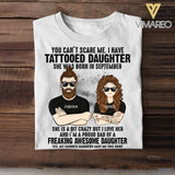 Personalized I Have Tattooed Daughter She Was Born In September Tshirt Printed QTDT0108