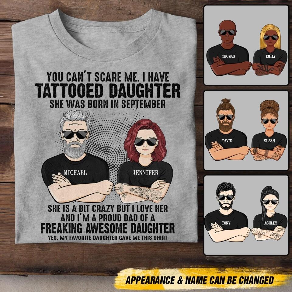 Personalized I Have Tattooed Daughter She Was Born In September Tshirt Printed QTDT0108