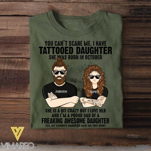 Personalized I Have Tattooed Daughter She Was Born In October Tshirt Printed QTDT0108