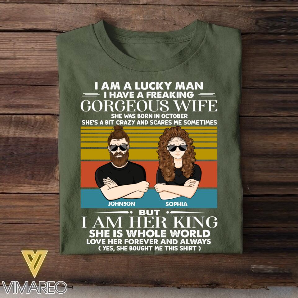 Personalized I Am A Lucky Man I Have An October Gorgeous Wife  Tshirt Printed QTHY0108