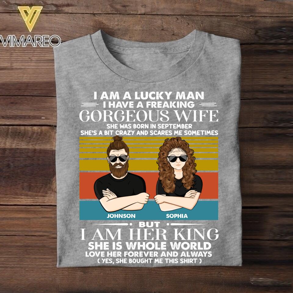Personalized I Am A Lucky Man I Have A September Gorgeous Wife  Tshirt Printed QTHY0108