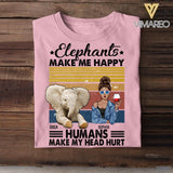 Personalized Elephants Make Me Happy Human Makes My Head Hurt Tshirt Printed QTMA0308