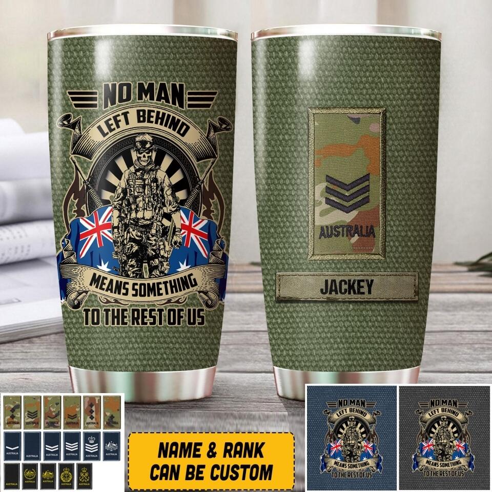 Personalized No Man Left Behind Means Something To The Rest Of Us Australian Veteran/ Solider Tumbler Printed QTVQ0408