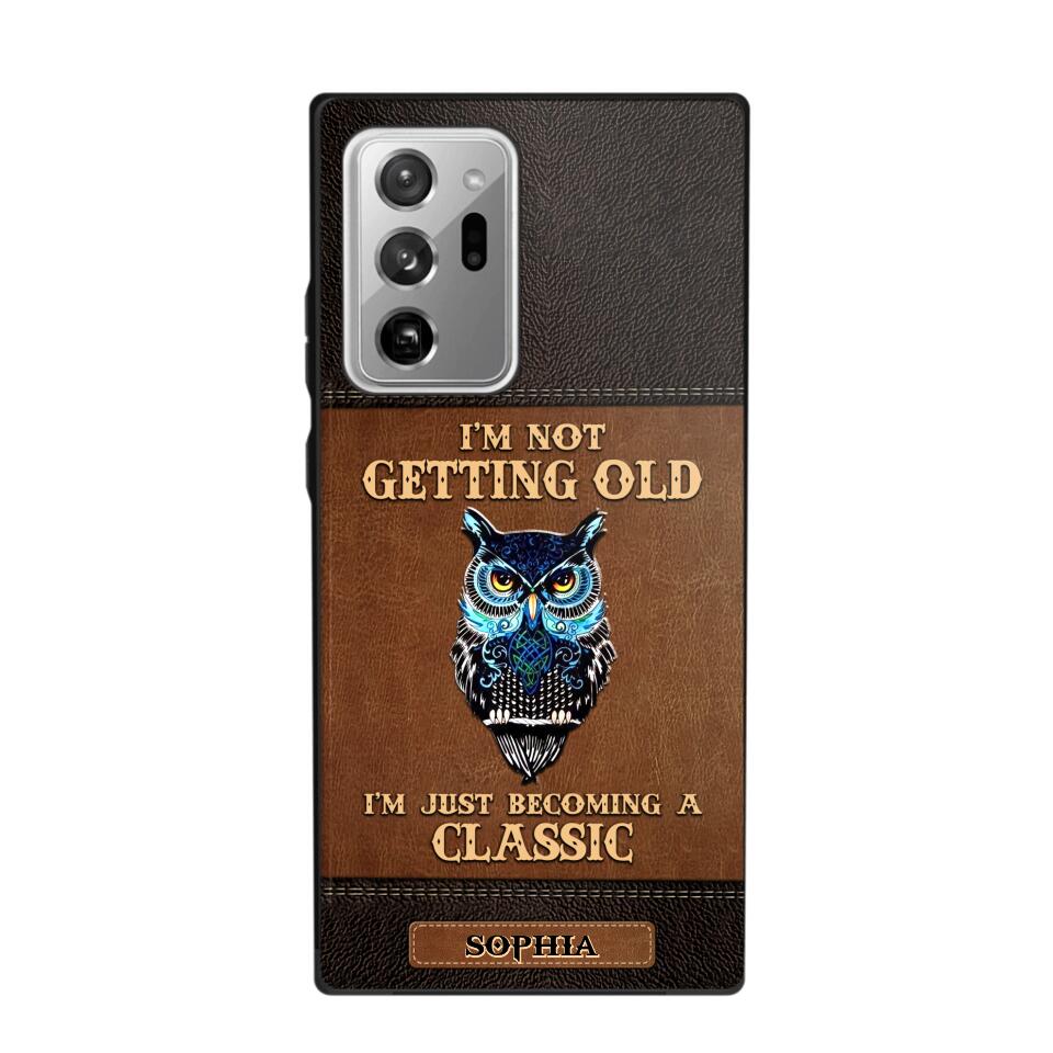 Personalized I'm Not Getting Old I'm Just Become A Classic Phone Case Printed NQVQ0908
