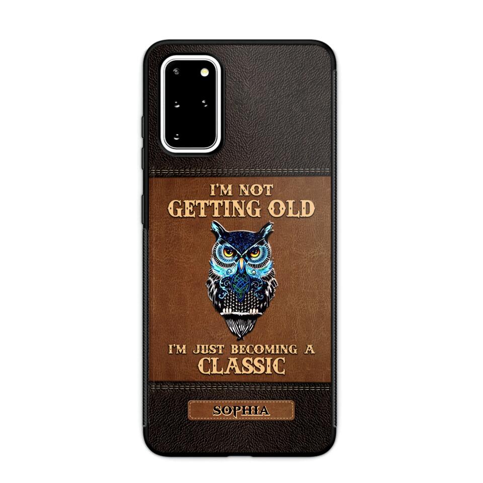 Personalized I'm Not Getting Old I'm Just Become A Classic Phone Case Printed NQVQ0908