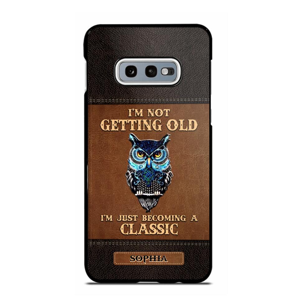 Personalized I'm Not Getting Old I'm Just Become A Classic Phone Case Printed NQVQ0908