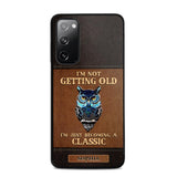Personalized I'm Not Getting Old I'm Just Become A Classic Phone Case Printed NQVQ0908