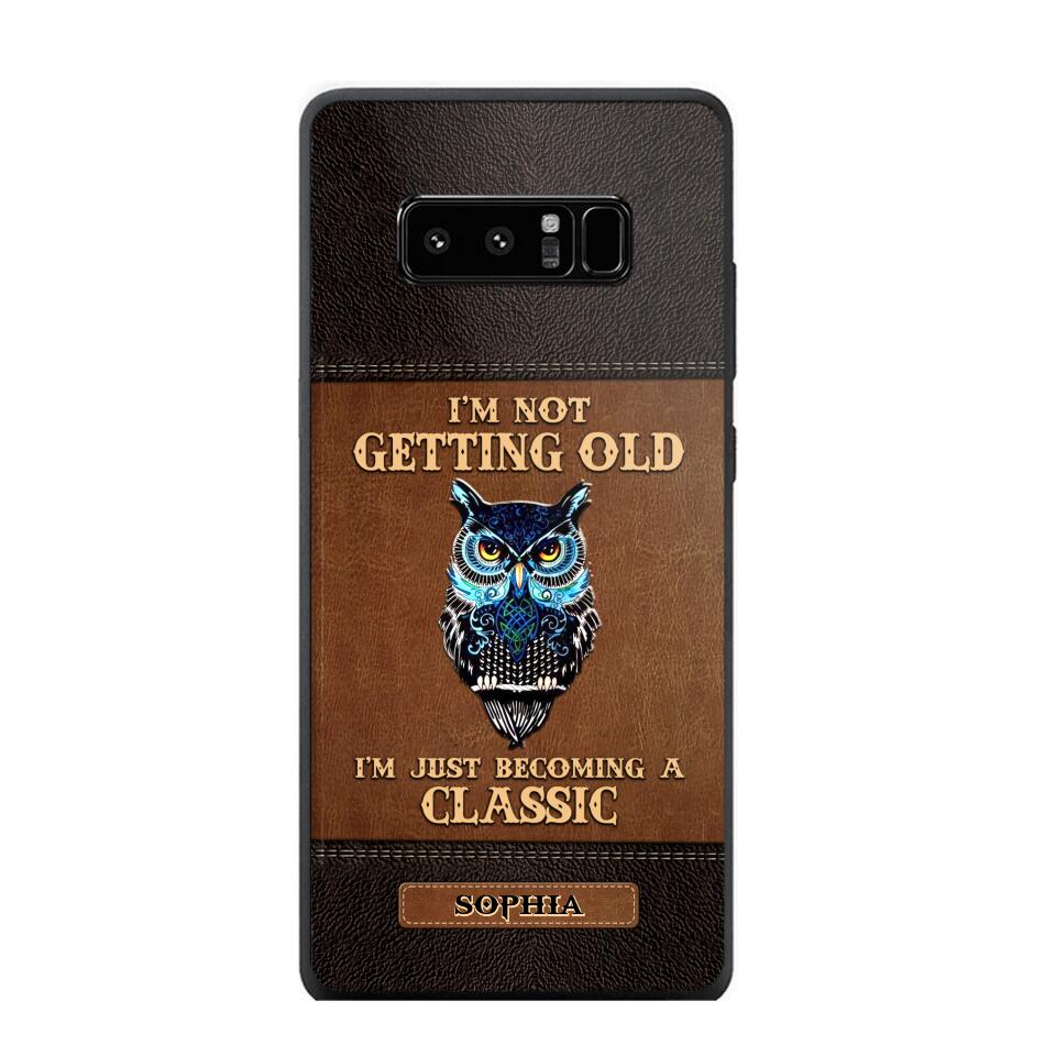 Personalized I'm Not Getting Old I'm Just Become A Classic Phone Case Printed NQVQ0908