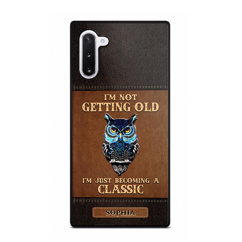 Personalized I'm Not Getting Old I'm Just Become A Classic Phone Case Printed NQVQ0908