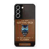 Personalized I'm Not Getting Old I'm Just Become A Classic Phone Case Printed NQVQ0908