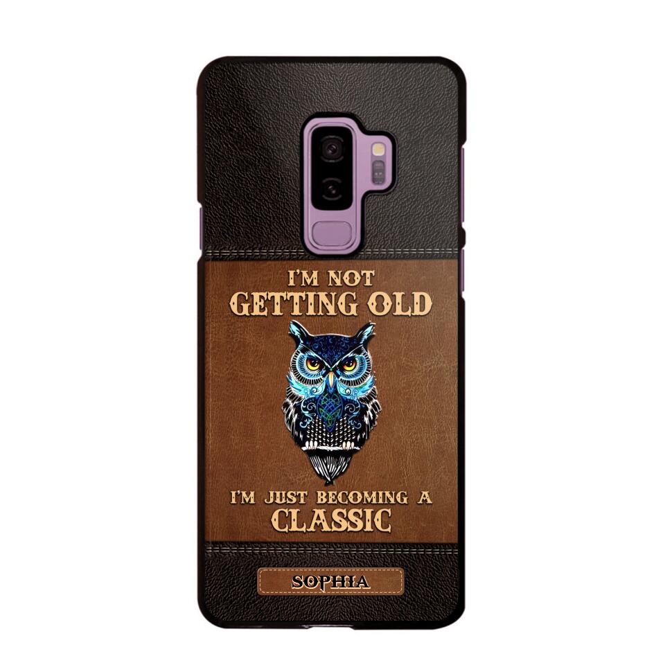 Personalized I'm Not Getting Old I'm Just Become A Classic Phone Case Printed NQVQ0908