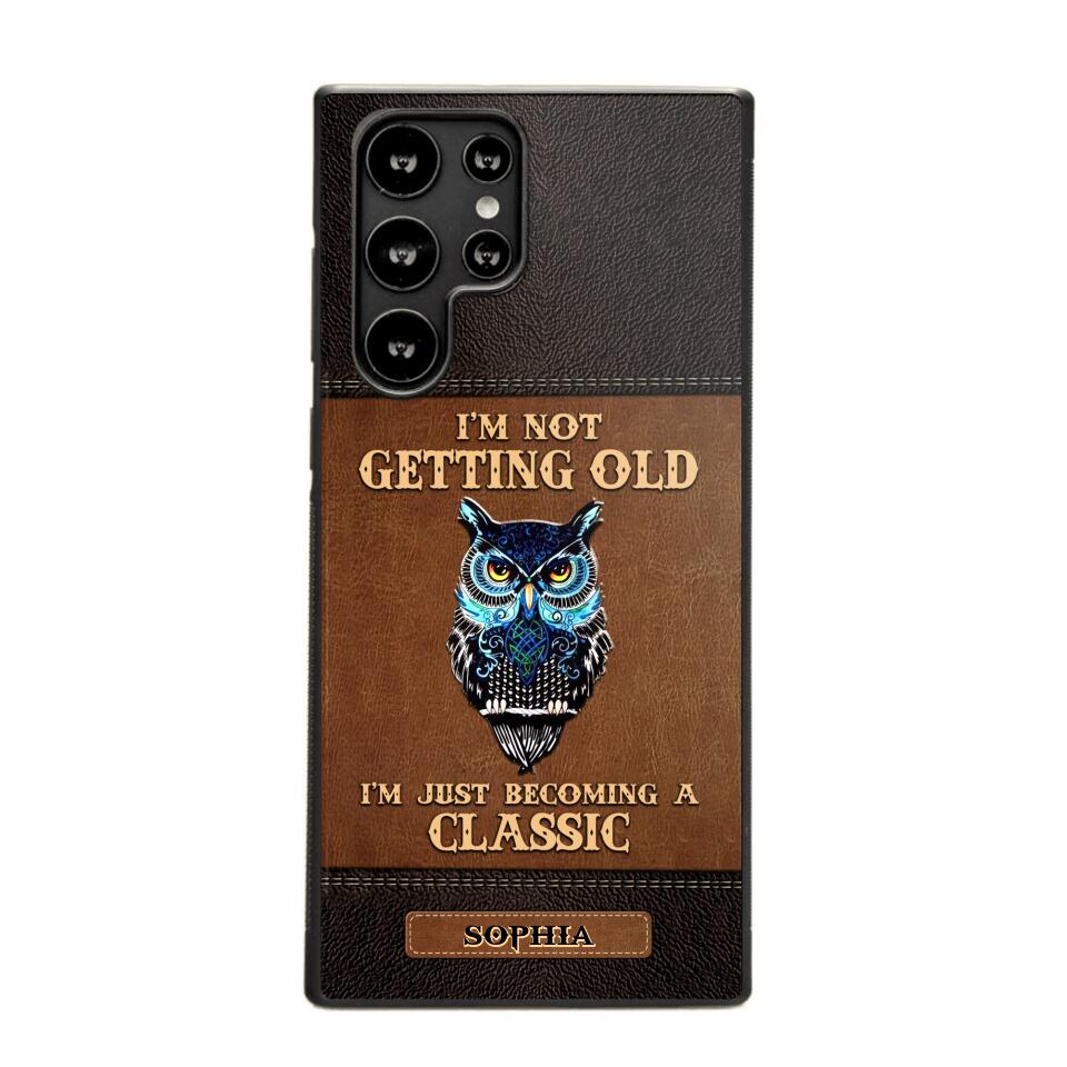 Personalized I'm Not Getting Old I'm Just Become A Classic Phone Case Printed NQVQ0908