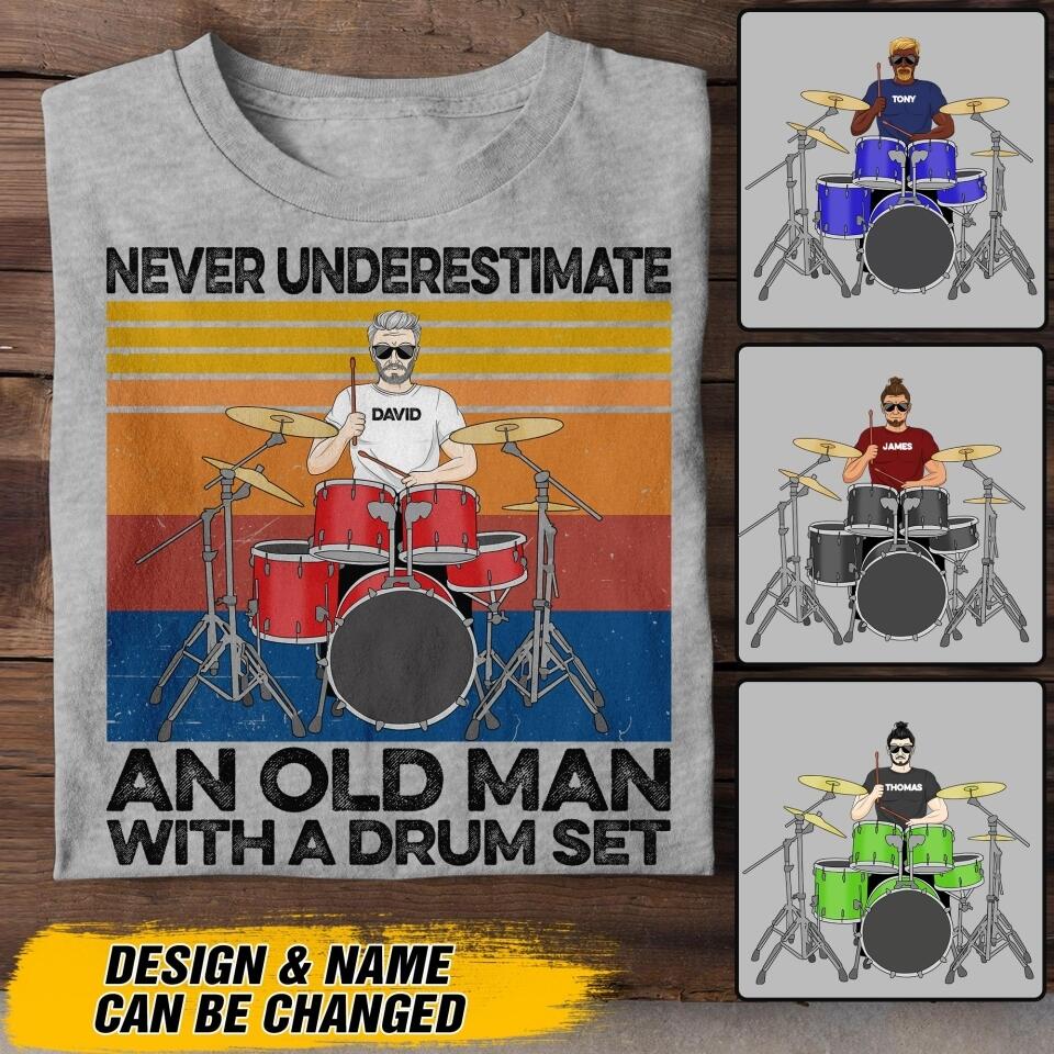 Personalized Never Underestimate An Old Man With A Drum Set Tshirt Printed 22AUG-DT09