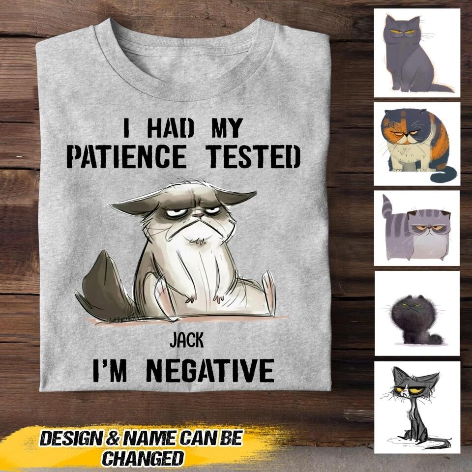 Personalized I Had My Patience Tested I'm Nagative Tshirt Printed NQVQ1008