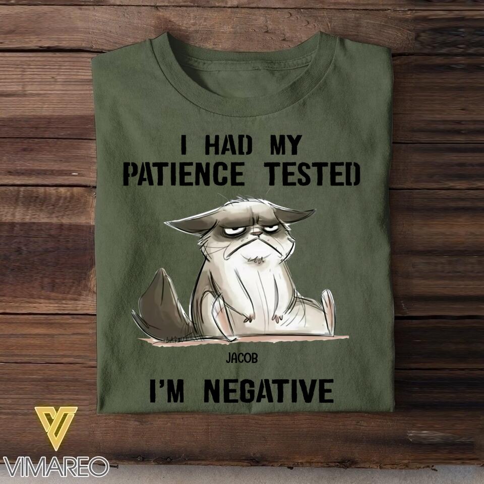 Personalized I Had My Patience Tested I'm Nagative Tshirt Printed NQVQ1008