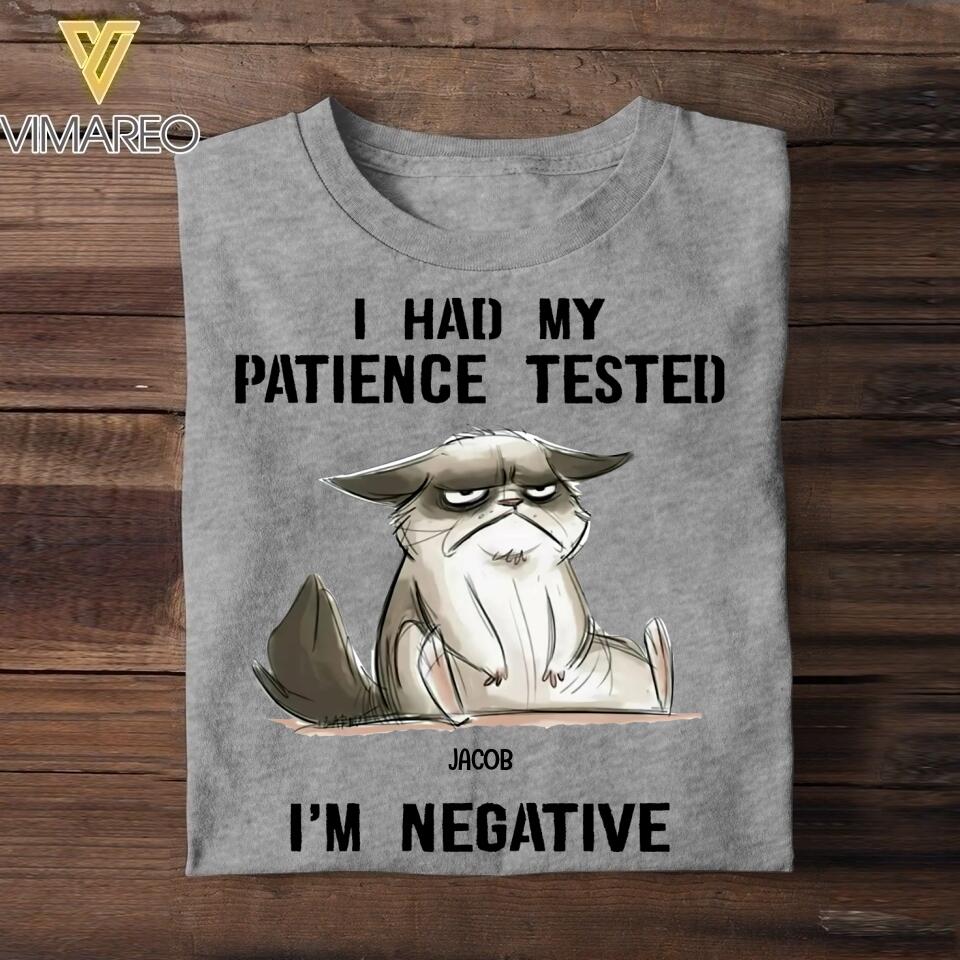 Personalized I Had My Patience Tested I'm Nagative Tshirt Printed NQVQ1008