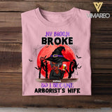 Personalized My Broom Broke So I Became Arborist's Wife Halloween Tshirt Printed 22AUG-HY11
