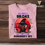 Personalized My Broom Broke So I Became Ironworker's Wife Halloween Tshirt Printed 22AUG-HY11