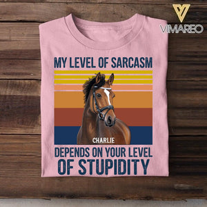 Personalized My Level Of Sarcasm Depends On Your Level Of Stupidity Upload Photo Tshirt Printed DMHY1708