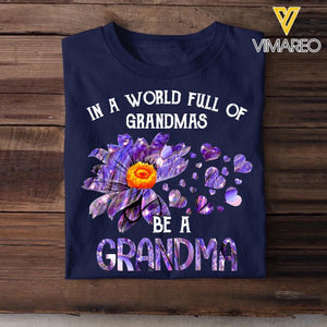 Personalized In A World Full Of Grandmas Be A Tshirt Printed QTVQ0509