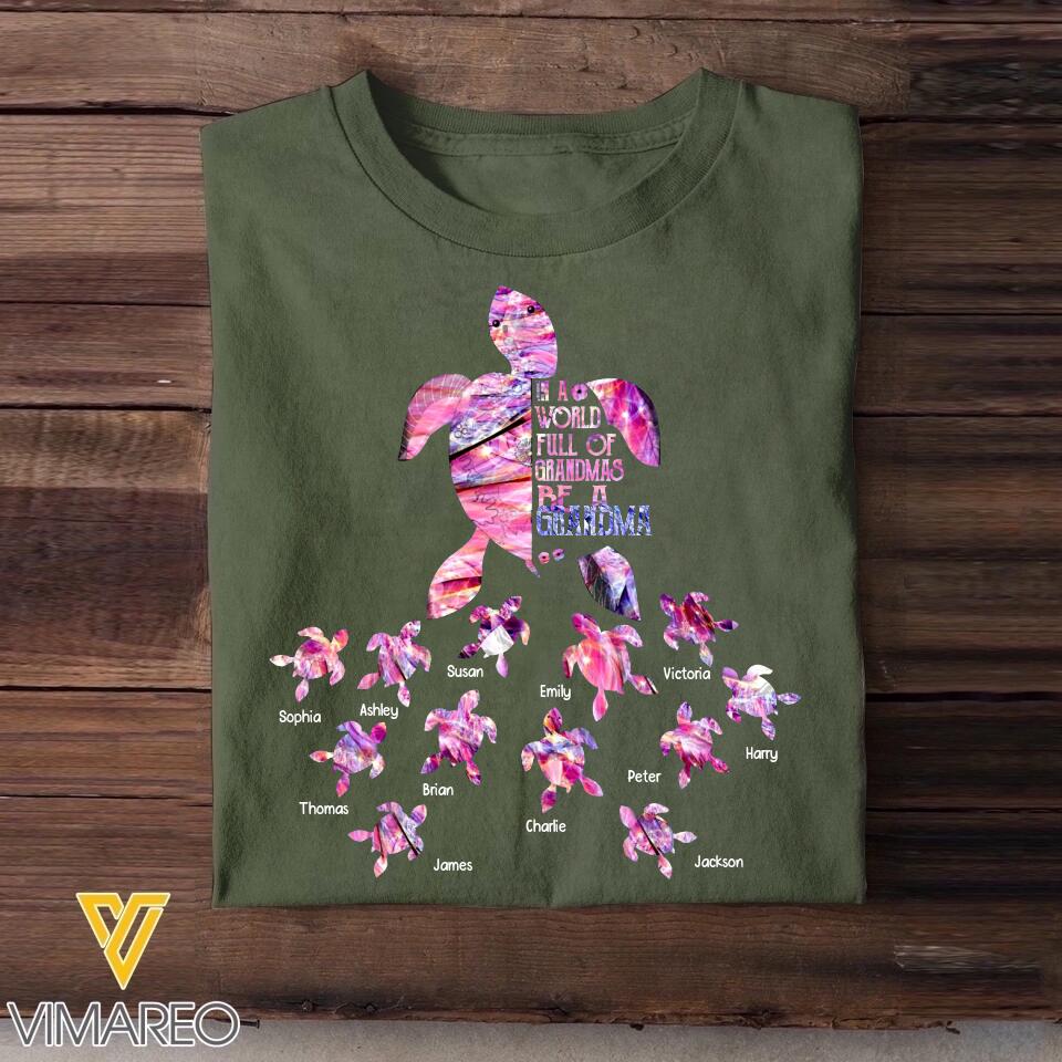 Personalized  In A World  Full Of Grandmas Be A Grandma Turtle Kid Name Tshirt Printed QTDT1509