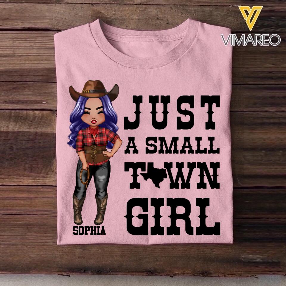 Personalized Just A Small Town Texas Girl Tshirt Printed 22OCT-HQ28