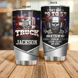 Personalized I Don't Have A "9 to 5" Australian Trucker Skull  Tumbler Printed 22NOV-DT11