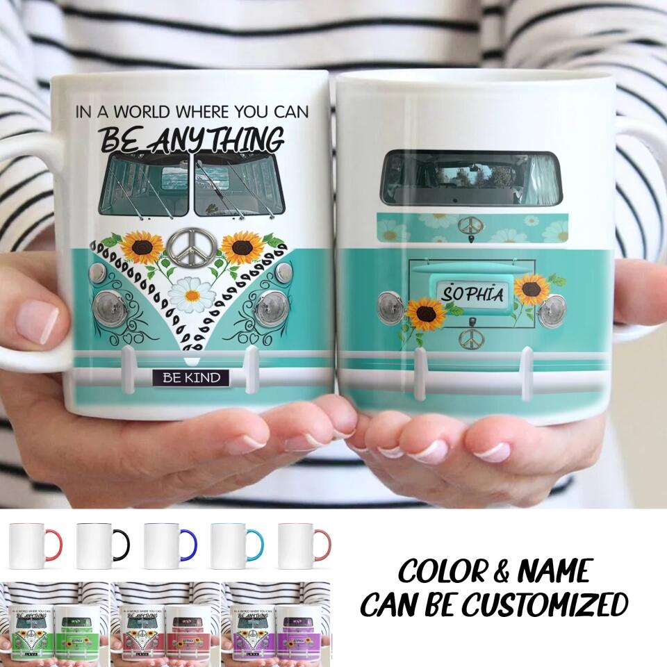 Personalized In A World Where You Can Be Anything Be Kind Hippie Van Printed Mug QTDT2211