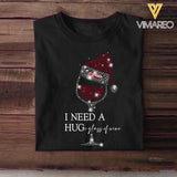 Personalized I Need A Huge Glass Of Wine Christmas Tshirt Printed QTHY2811
