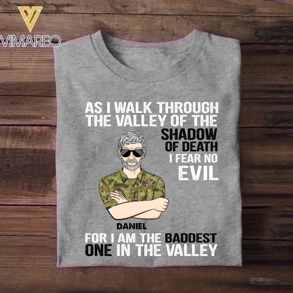 Personalized As I Walk Through The Valley of The Shadow of Death I Fear No Evil For I am The Baddest One In The Valley Australian Solider/Veteran Rank Camo Tshirt Printed 22DEC-HY05