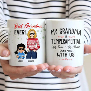 Personalized My Grandma Is Temperamental Best Grandma Ever Christmas Mug Printed PNDT0212