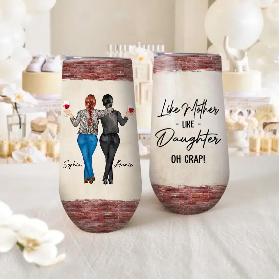Personalized Like Mother Like Daughter Oh Crap Champagne Tumbler 3D Printed 22DEC-DT06