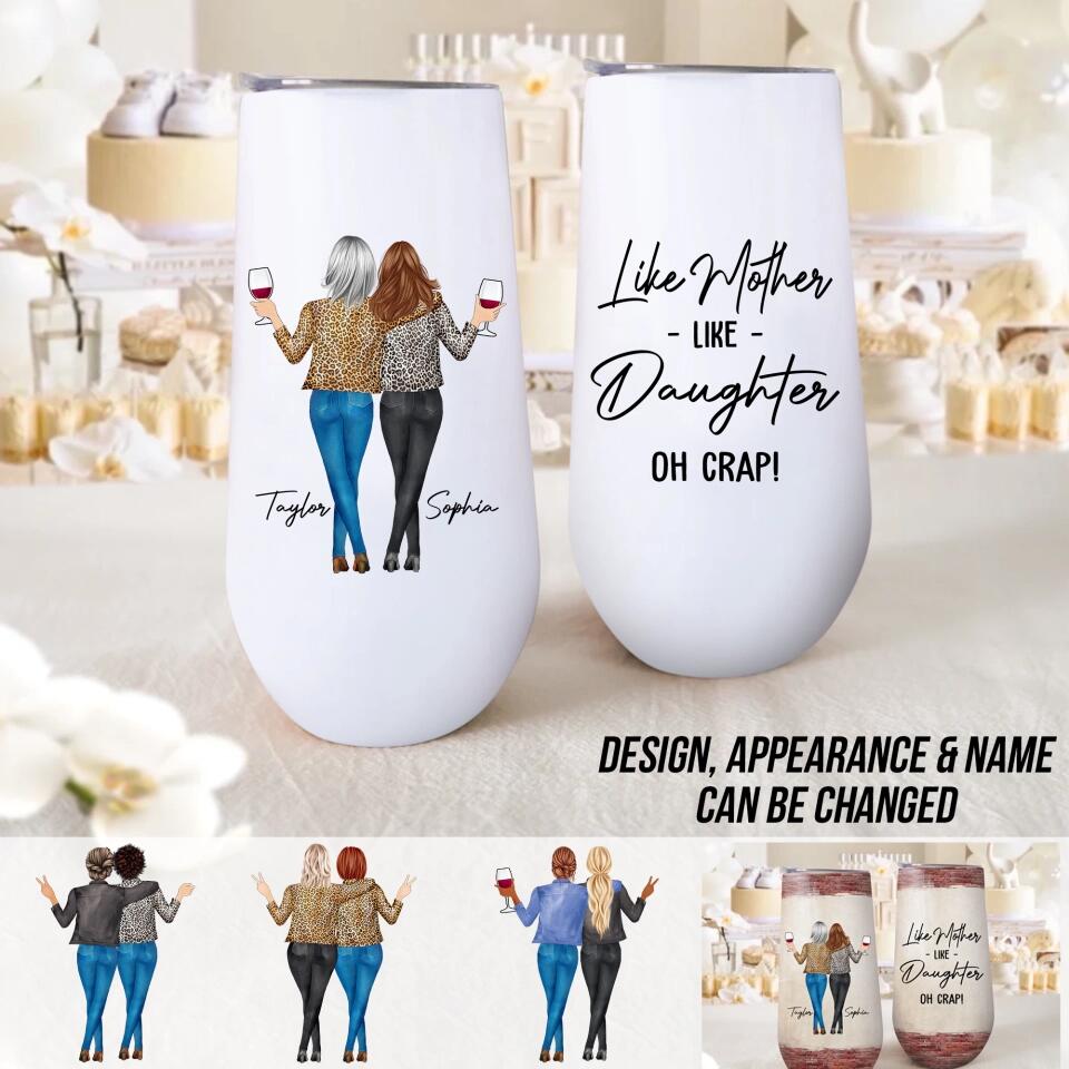 Personalized Like Mother Like Daughter Oh Crap Champagne Tumbler 3D Printed 22DEC-DT06