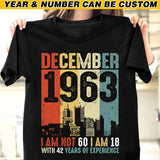Personalized Year Of Birth December I Am 18 With Years Of Experience Tshirt Printed QTHQ0712