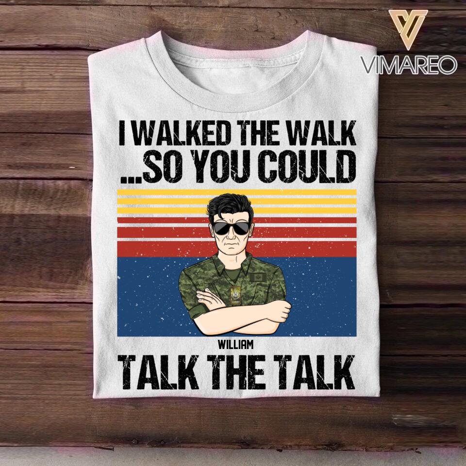 Personalized I Walked The Walk So You Could Talk The Talk Canadian Rank Camo Tshirt Printed 22DEC-HQ21