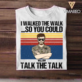 Personalized I Walked The Walk So You Could Talk The Talk U.S Rank Camo Tshirt Printed 22DEC-HQ21