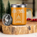 Personalized Canadian Soldier/ Veteran Once A Soldier Always A Soldier Laser Handle Cup Printed 22DEC-HY26