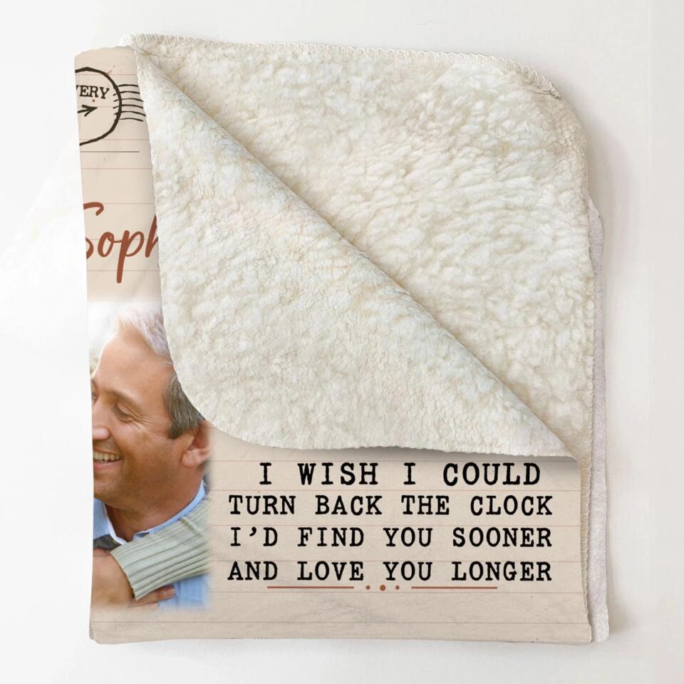 Personalized Couple To My Husband I Wish I Could Turn Back The Clock I'd Find You Sooner And Love You Longer Quilt Blanket Printed PNHQ2912
