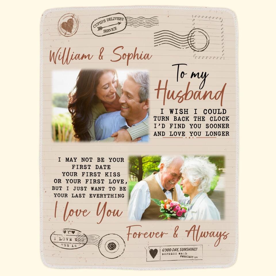 Personalized Couple To My Husband I Wish I Could Turn Back The Clock I'd Find You Sooner And Love You Longer Quilt Blanket Printed PNHQ2912